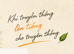 Khi truyền thống lên tiếng cho truyền thống